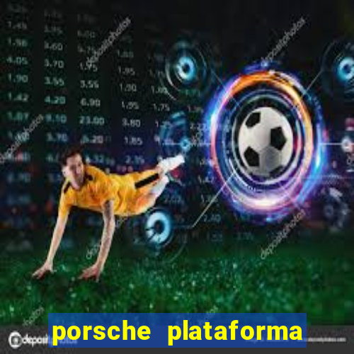 porsche plataforma de jogos